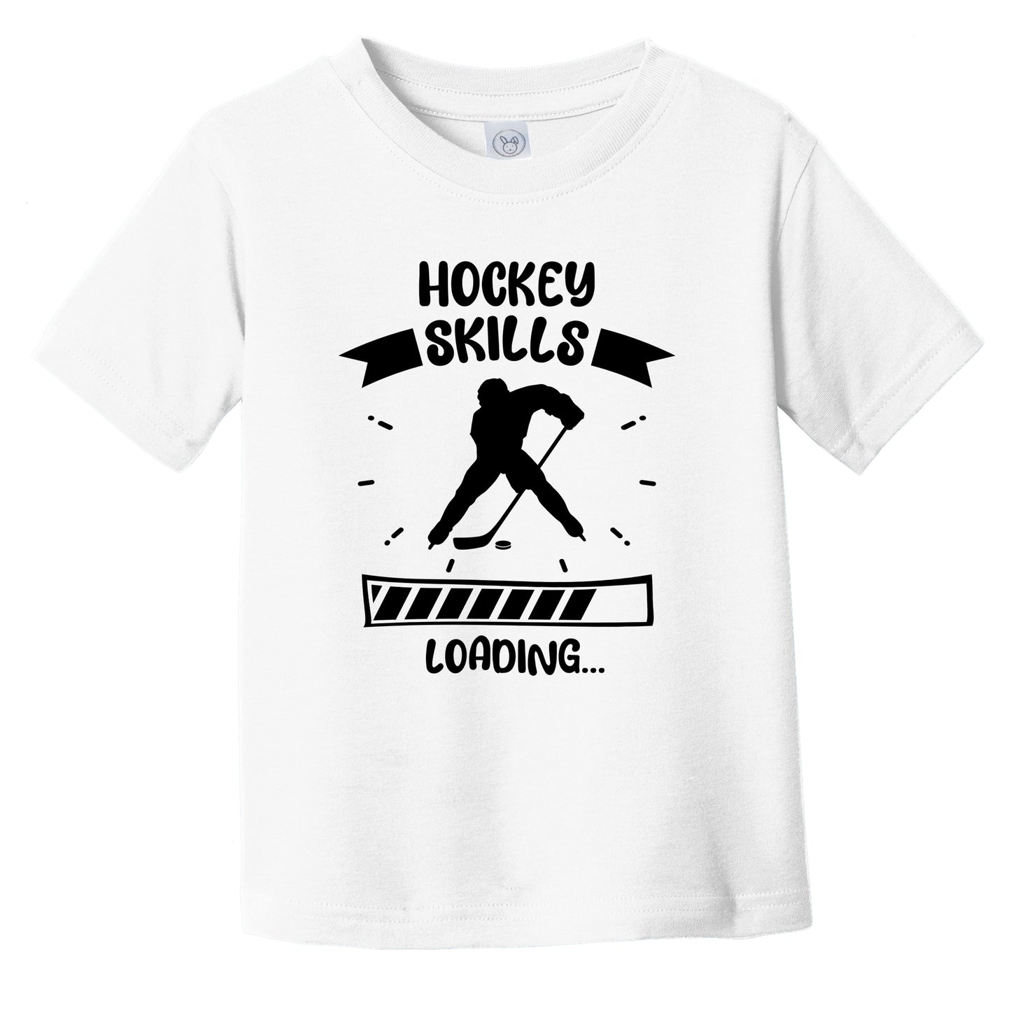 Hockey Skills Loading Funny Sports Humor Infant Toddler T-Shirt 3T / White