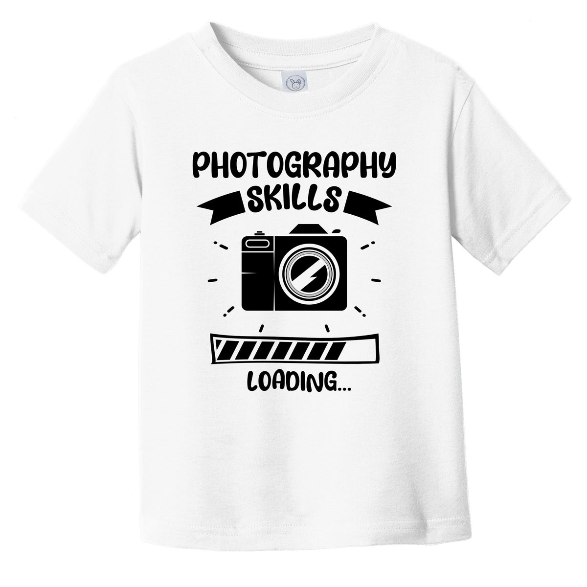 Photography Skills Loading Funny Photography Infant Toddler T-Shirt