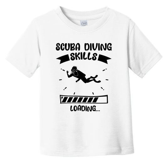 Scuba Diving Skills Loading Funny Scuba Diving Infant Toddler T-Shirt