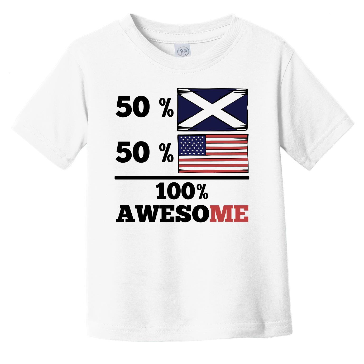 50% Scottish 50% American 100% Awesome Infant Toddler T-Shirt