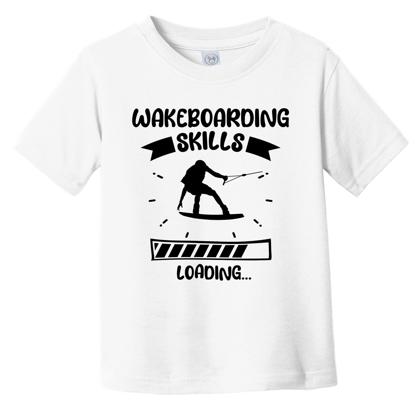 Wakeboarding Skills Loading Funny Wakeboarding Infant Toddler T-Shirt