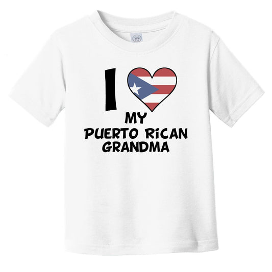 I Heart My Puerto Rican Grandma Puerto Rico Flag Infant Toddler T-Shirt