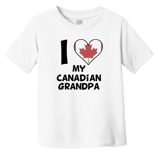 I Heart My Canadian Grandpa Canada Flag Infant Toddler T-Shirt