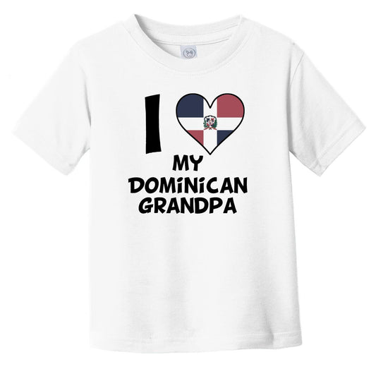I Heart My Dominican Grandpa Dominican Republic Flag Infant Toddler T-Shirt