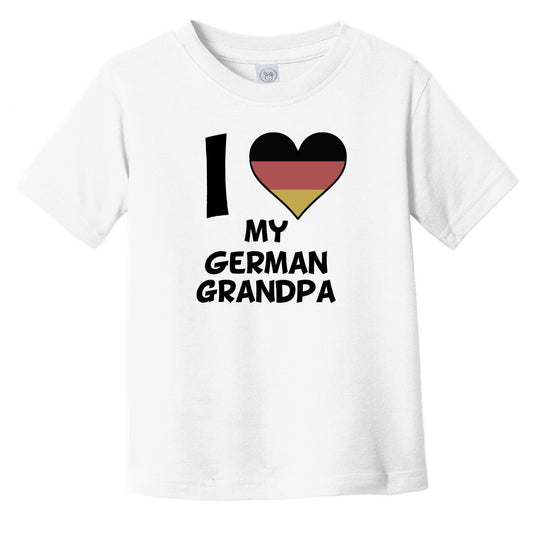 I Heart My German Grandpa Germany Flag Infant Toddler T-Shirt