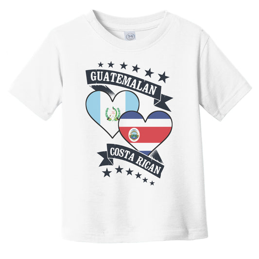 Guatemalan Costa Rican Heart Flags Guatemala Costa Rica Infant Toddler T-Shirt