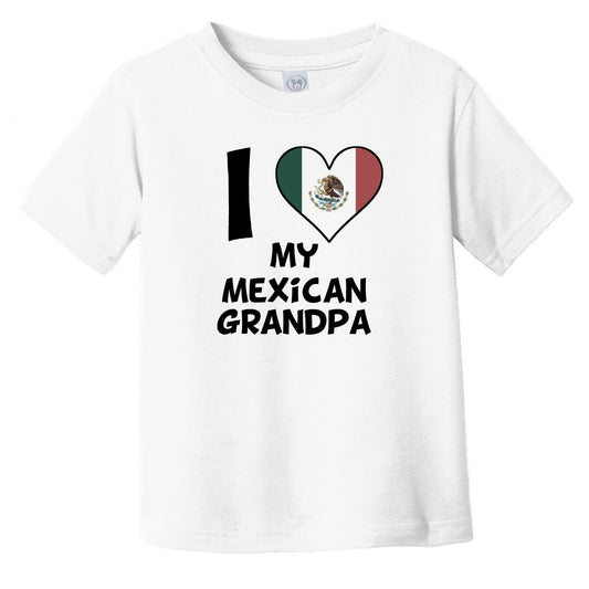 I Heart My Mexican Grandpa Mexico Flag Infant Toddler T-Shirt