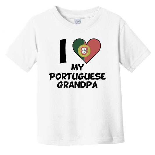 I Heart My Portuguese Grandpa Portugal Flag Infant Toddler T-Shirt