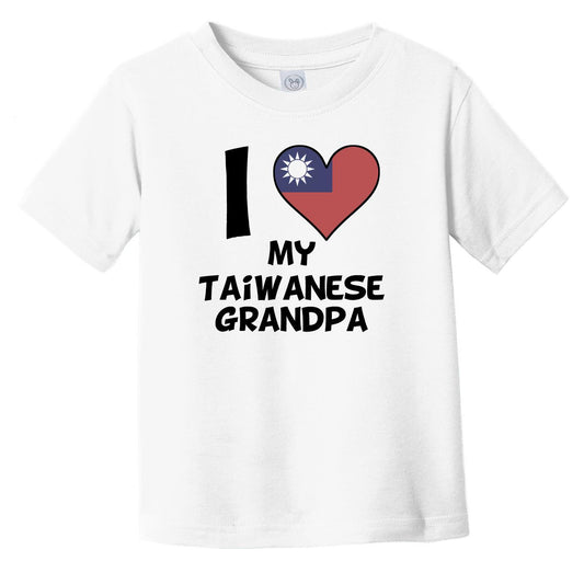 I Heart My Taiwanese Grandpa Taiwan Flag Infant Toddler T-Shirt