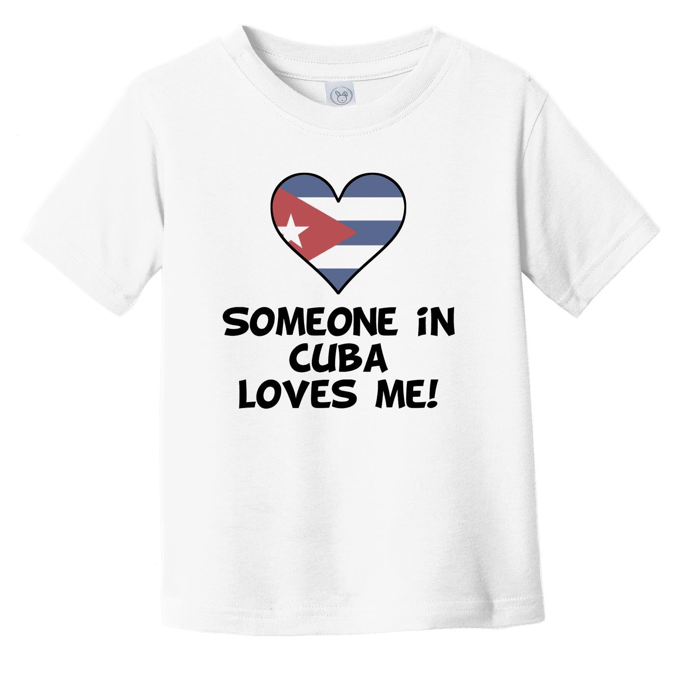 Someone In Cuba Loves Me Cuban Flag Heart Infant Toddler T-Shirt