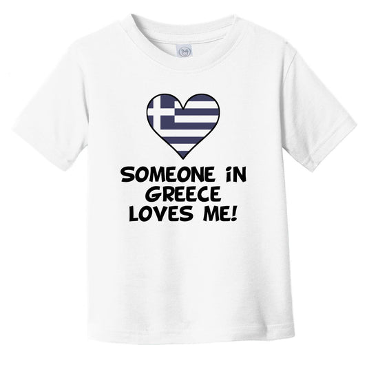 Someone In Greece Loves Me Greek Flag Heart Infant Toddler T-Shirt