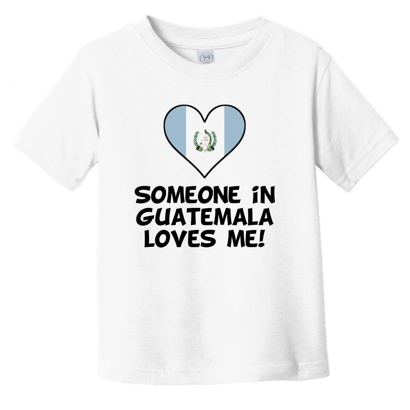 Someone In Guatemala Loves Me Guatemalan Flag Heart Infant Toddler T-Shirt