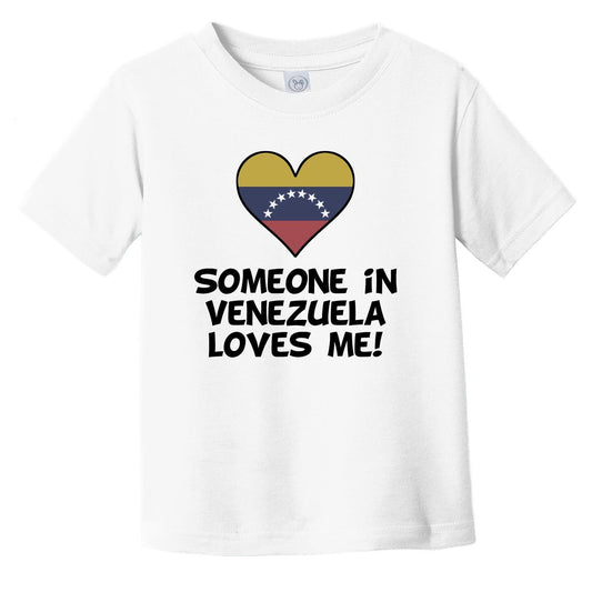 Someone In Venezuela Loves Me Venezuelan Flag Heart Infant Toddler T-Shirt
