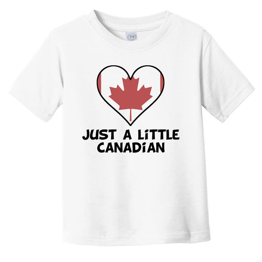 Just A Little Canadian T-Shirt - Funny Canada Flag Infant Toddler Shirt