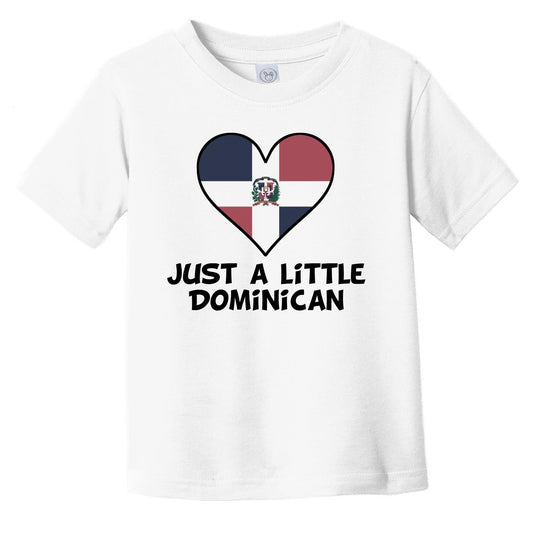 Just A Little Dominican T-Shirt - Funny Dominican Republic Flag Infant Toddler Shirt