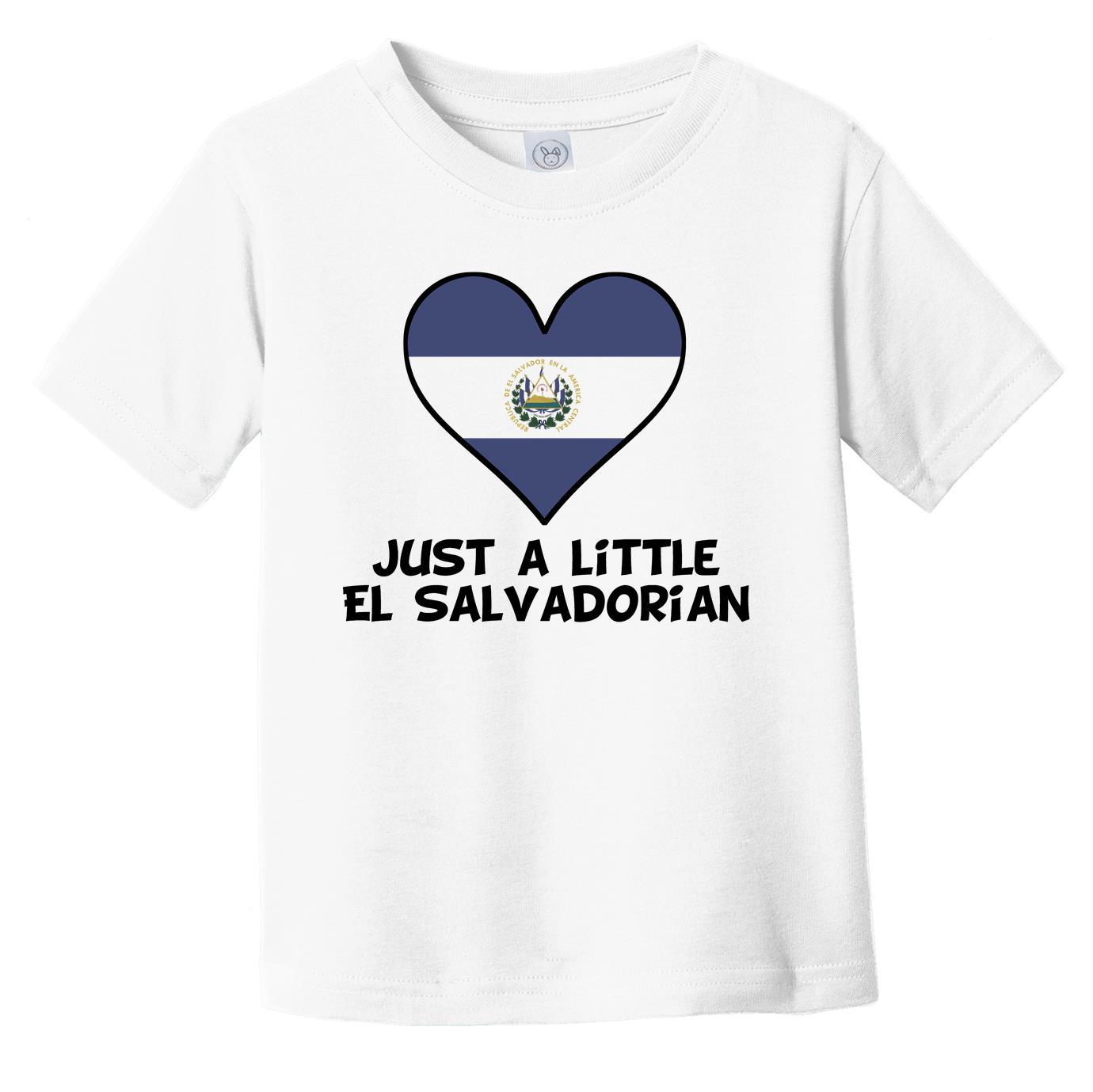 Just A Little Salvadorian T-Shirt - Funny El Salvador Flag Infant Toddler Shirt