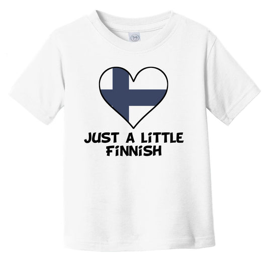 Just A Little Finnish T-Shirt - Funny Finland Flag Infant Toddler Shirt