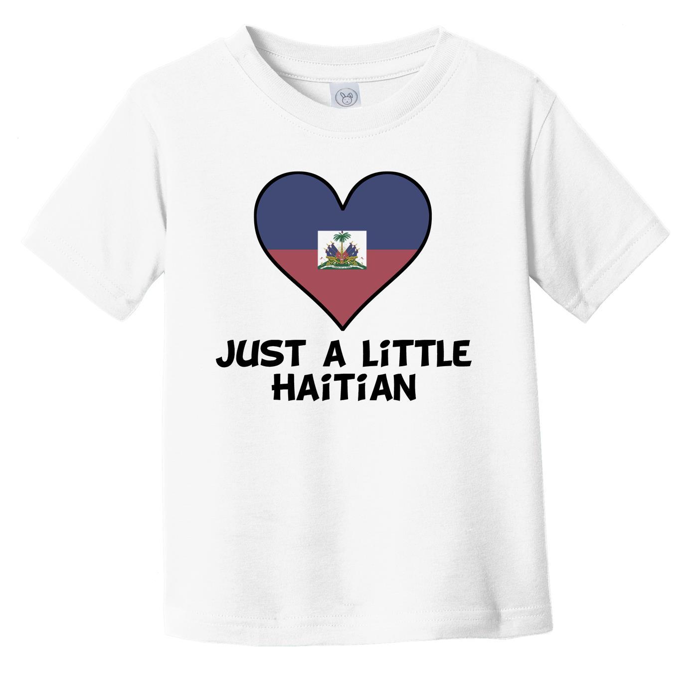 Just A Little Haitian T-Shirt - Funny Haiti Flag Infant Toddler Shirt