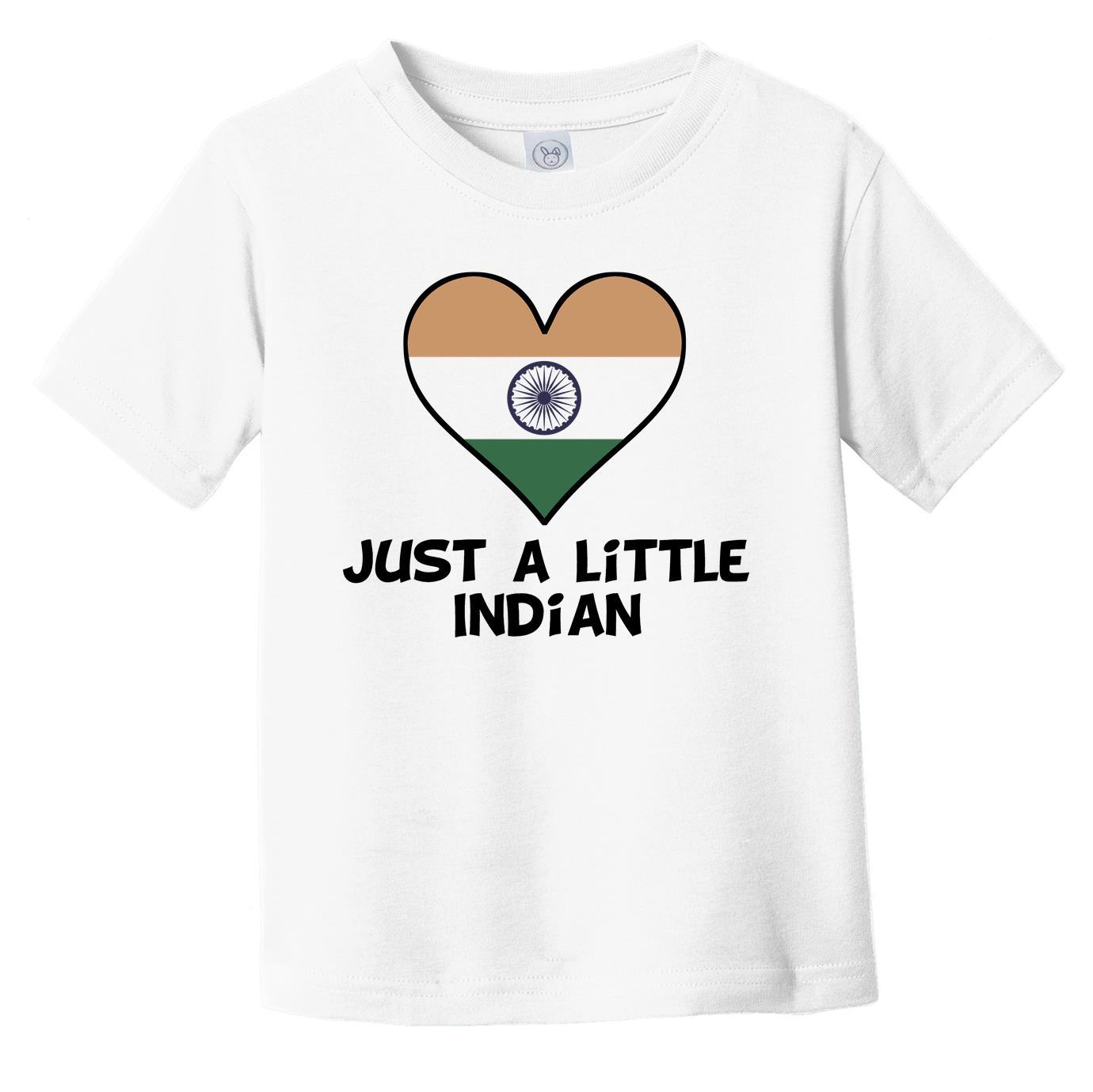 Just A Little Indian T-Shirt - Funny India Flag Infant Toddler Shirt