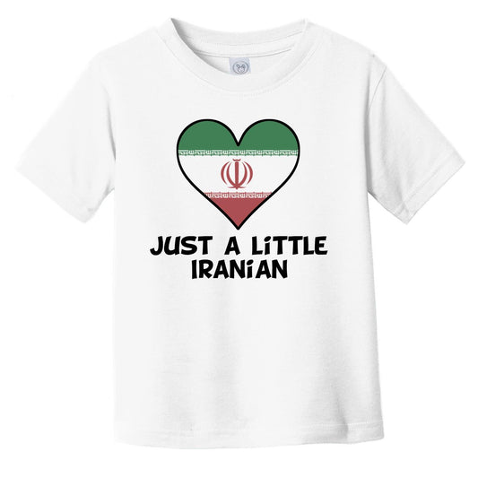 Just A Little Iranian T-Shirt - Funny Iran Flag Infant Toddler Shirt