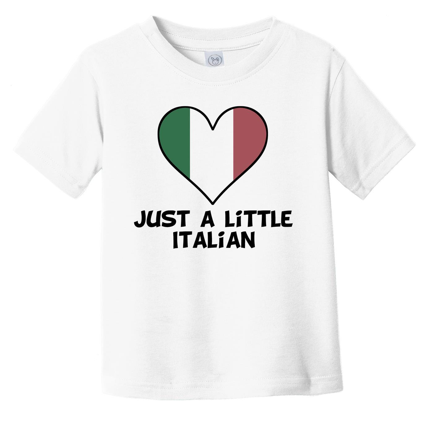 Just A Little Italian T-Shirt - Funny Italy Flag Infant Toddler Shirt