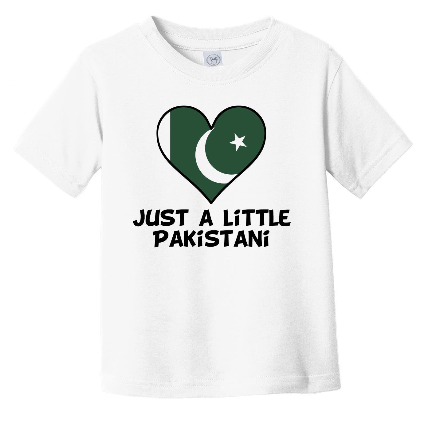 Just A Little Pakistani T-Shirt - Funny Pakistan Flag Infant Toddler Shirt