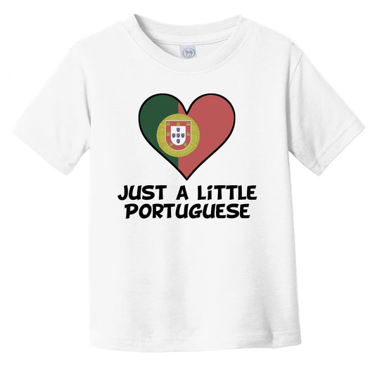 Just A Little Portuguese T-Shirt - Funny Portugal Flag Infant Toddler Shirt