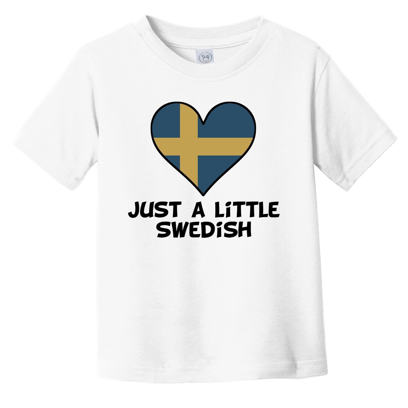 Just A Little Swedish T-Shirt - Funny Sweden Flag Infant Toddler Shirt