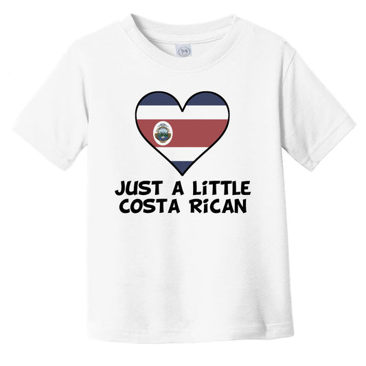 Just A Little Costa Rican T-Shirt - Funny Costa Rica Flag Infant Toddler Shirt