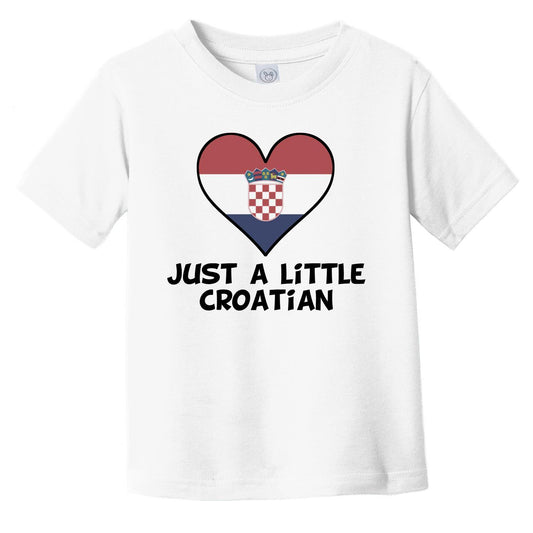Just A Little Croatian T-Shirt - Funny Croatia Flag Infant Toddler Shirt
