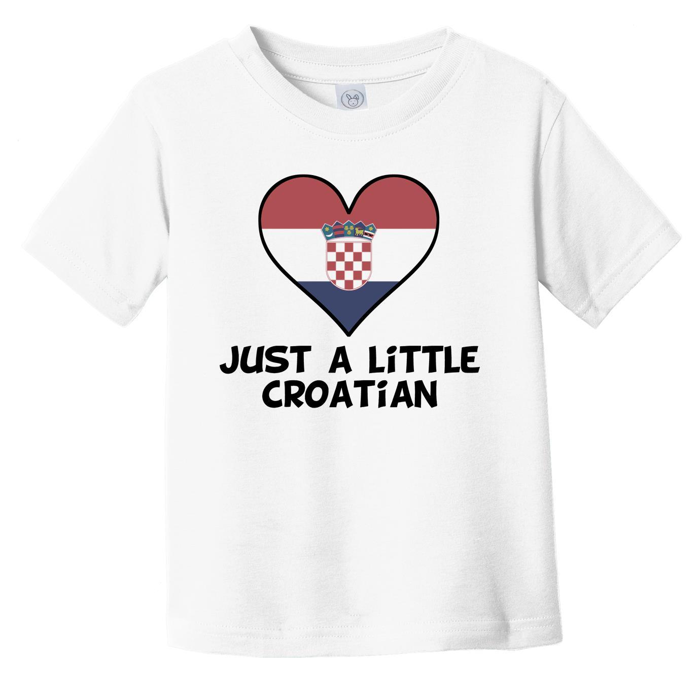 Just A Little Croatian T-Shirt - Funny Croatia Flag Infant Toddler Shirt