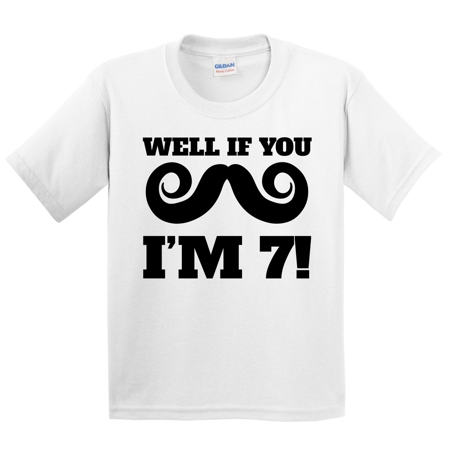 Well If You Mustache I'm 7! Funny 7th Birthday Kids T-Shirt