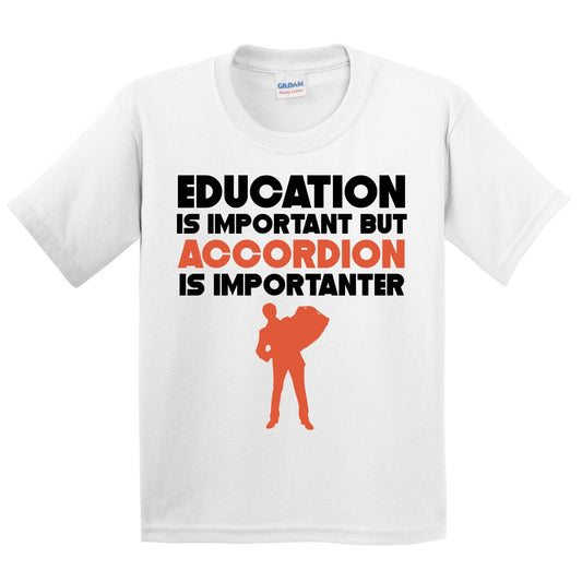 Education Is Important But Accordion Is Importanter Funny T-Shirt