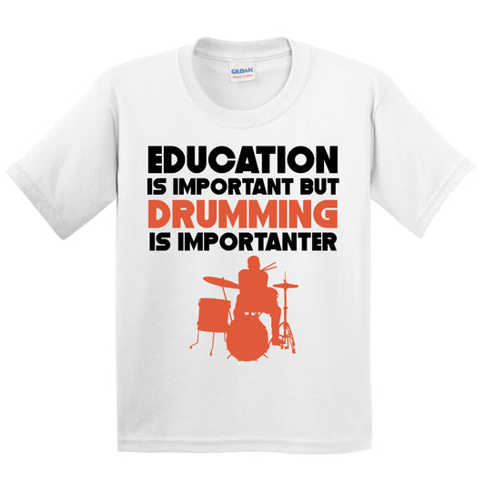 Education Is Important But Drumming Is Importanter Funny T-Shirt