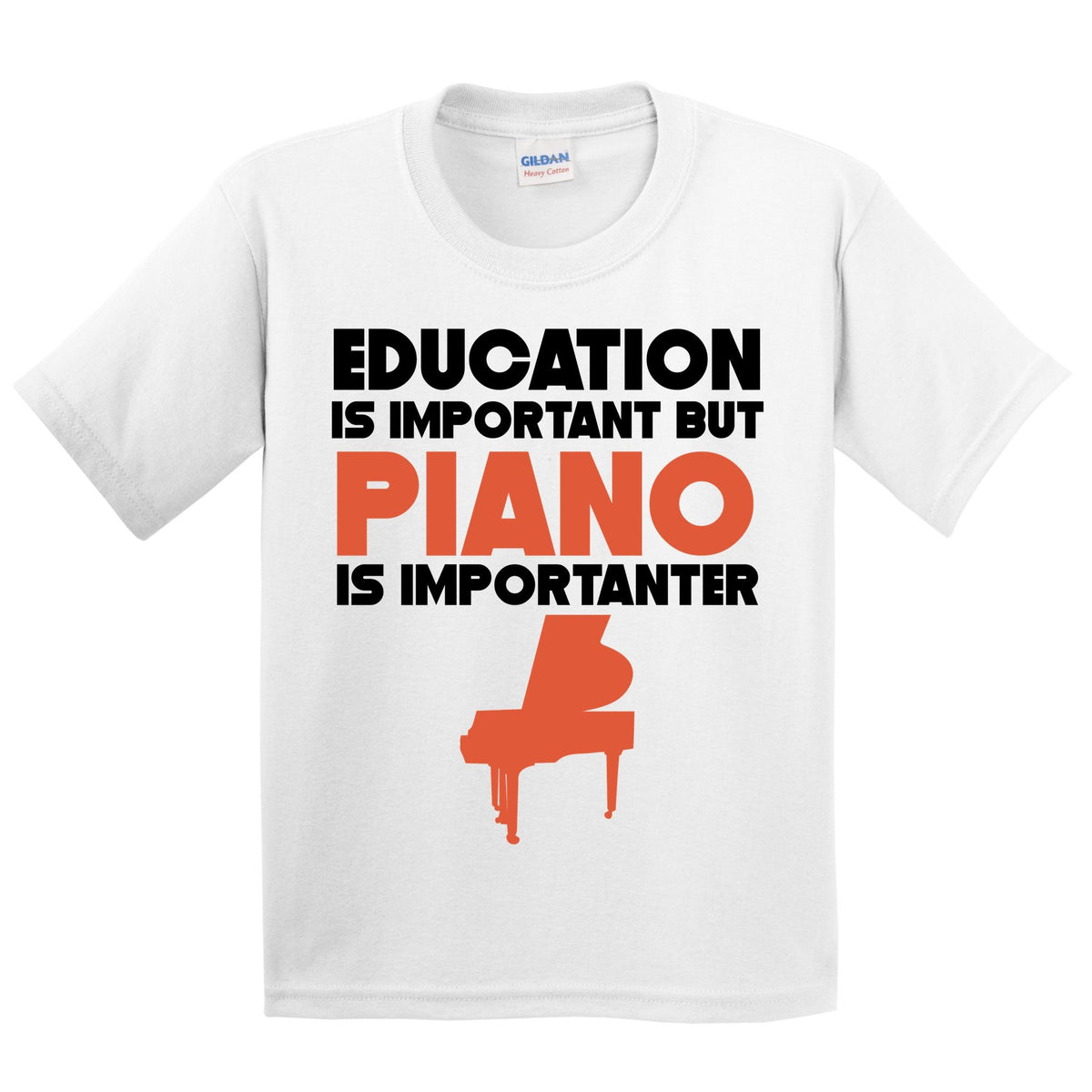 Education Is Important But Piano Is Importanter Funny T-Shirt