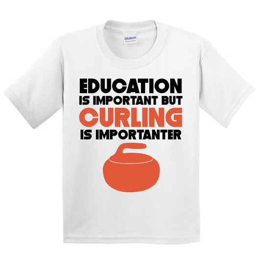 Education Is Important But Curling Is Importanter Funny T-Shirt