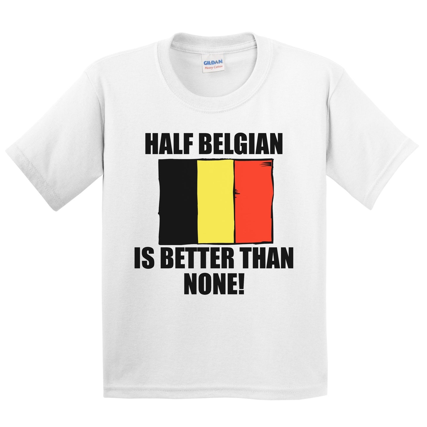 Half Belgian Is Better Than None Kids Youth T-Shirt