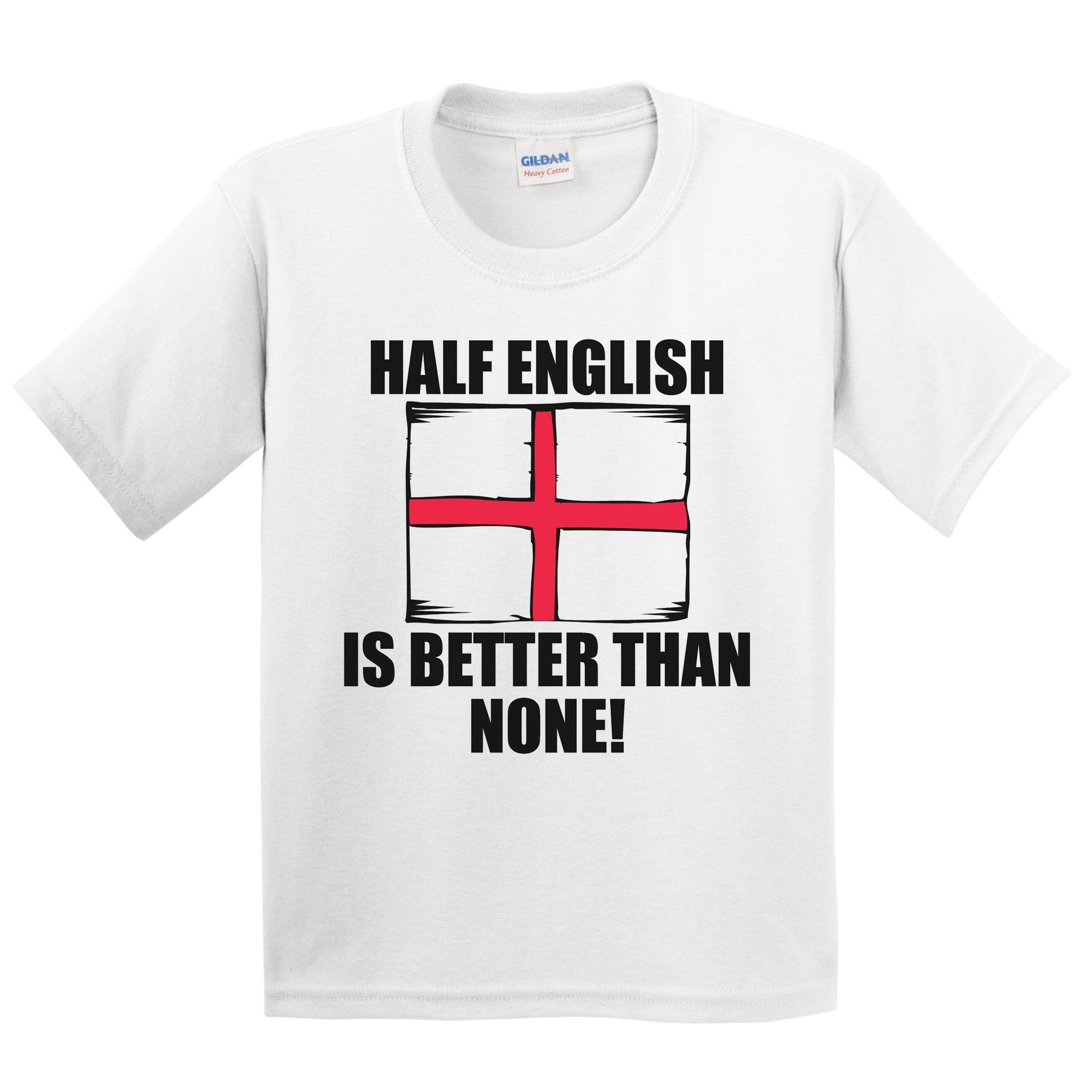 Half English Is Better Than None Kids Youth T-Shirt