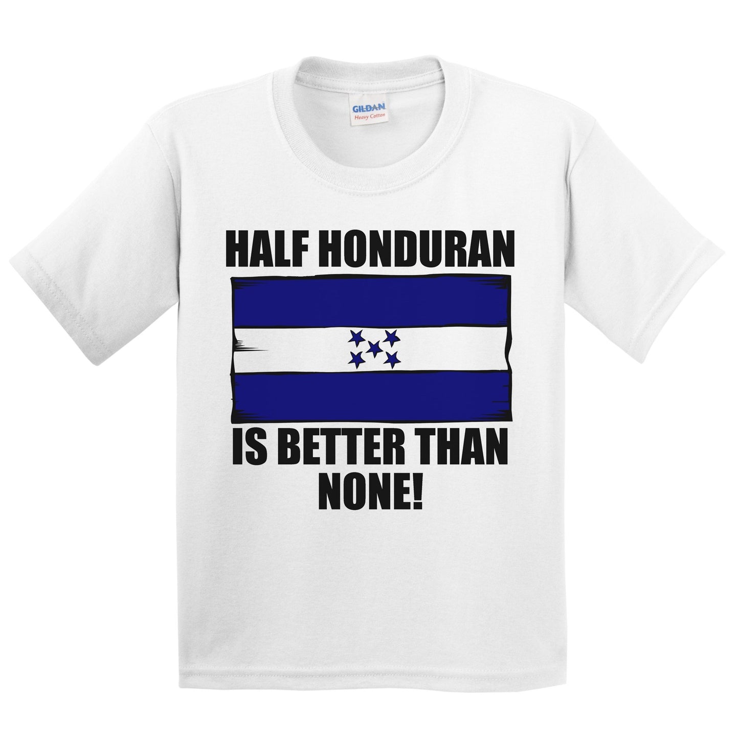 Half Honduran Is Better Than None Kids Youth T-Shirt