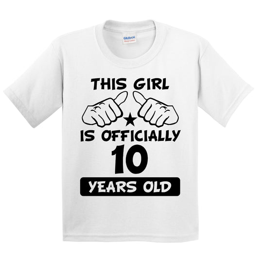 This Girl Is Officially 10 Years Old Fun 10th Birthday Kids T-Shirt