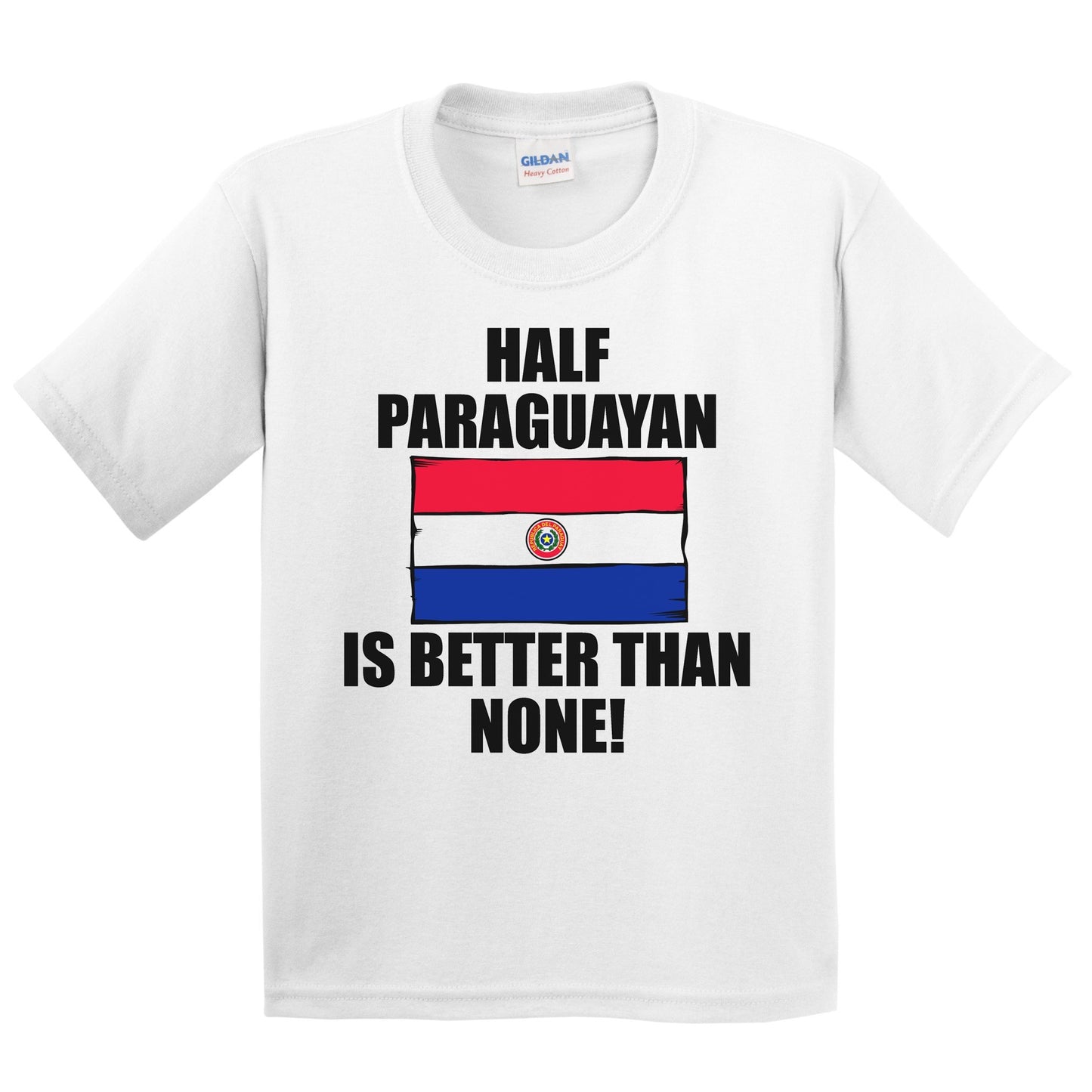 Half Paraguayan Is Better Than None Kids Youth T-Shirt