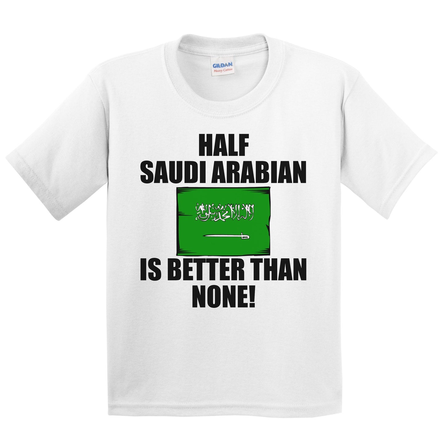 Half Saudi Arabian Is Better Than None Kids Youth T-Shirt