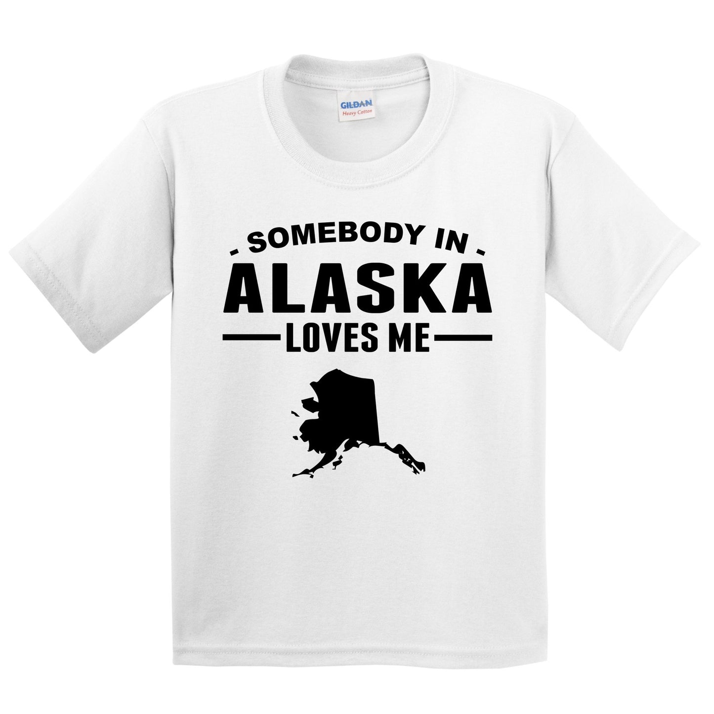 Somebody In Alaska Loves Me Kids T-Shirt - Alaska Youth Shirt