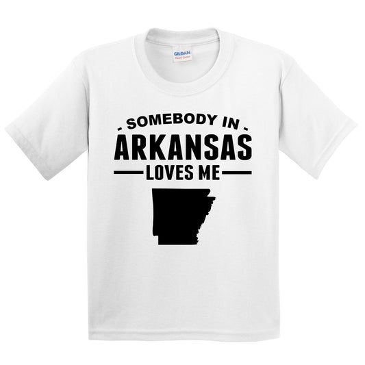 Somebody In Arkansas Loves Me Kids T-Shirt - Arkansas Youth Shirt