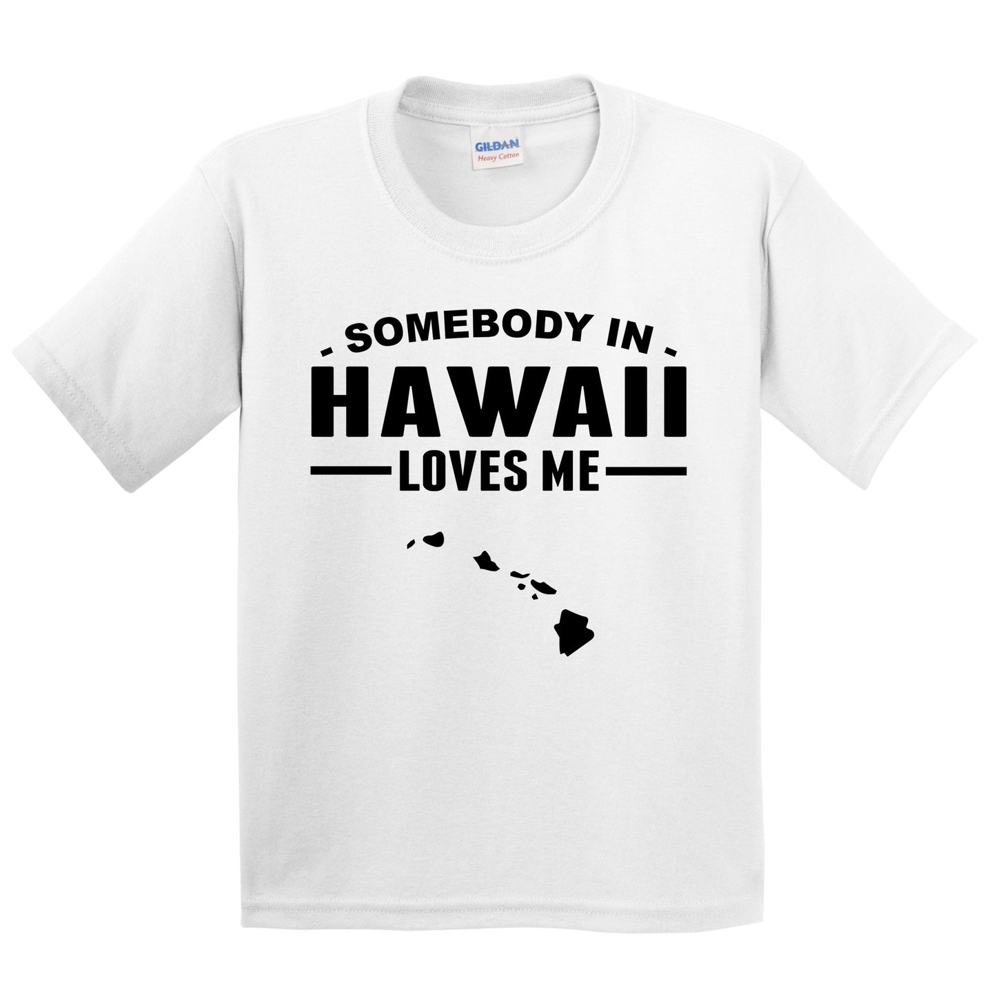 Somebody In Hawaii Loves Me Kids T-Shirt - Hawaii Youth Shirt