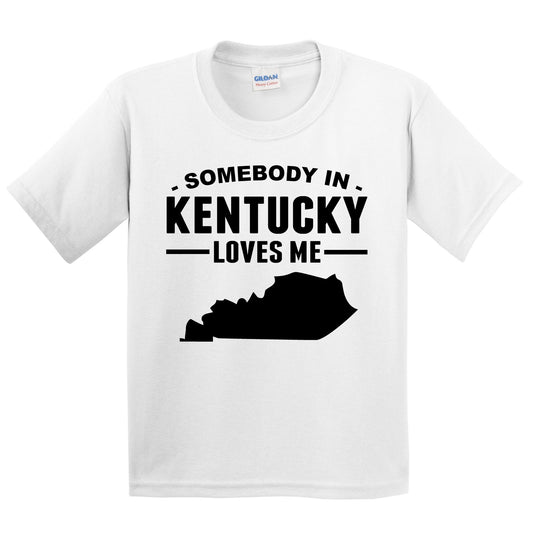 Somebody In Kentucky Loves Me Kids T-Shirt - Kentucky Youth Shirt