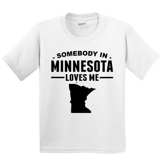 Somebody In Minnesota Loves Me Kids T-Shirt - Minnesota Youth Shirt