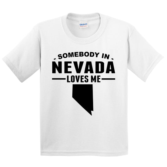 Somebody In Nevada Loves Me Kids T-Shirt - Nevada Youth Shirt
