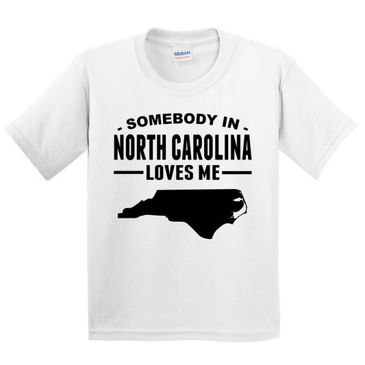 Somebody In North Carolina Loves Me Kids T-Shirt - North Carolina Youth Shirt