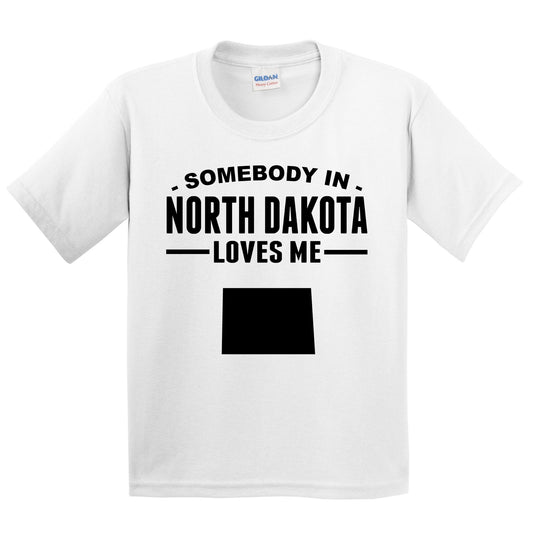 Somebody In North Dakota Loves Me Kids T-Shirt - North Dakota Youth Shirt